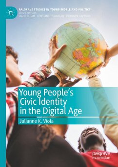 Young People's Civic Identity in the Digital Age - Viola, Julianne K.