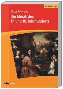Die Musik des 17. und 18. Jahrhunderts - Petersen, Birger