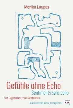 Gefühle ohne Echo / Sentiments sans echo - Laupus, Monika