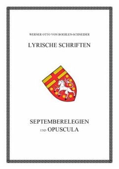 Septemberelegien und Opuscula - Boehlen-Schneider, Werner Otto von