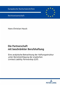 Die Partnerschaft mit beschränkter Berufshaftung - Hauck, Hans-Christian