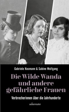 Die wilde Wanda und andere gefährliche Frauen - Hasmann, Gabriele;Wolfgang, Sabine