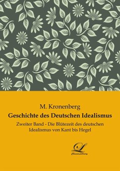Geschichte des Deutschen Idealismus - Kronenberg, M.