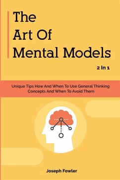The Art Of Mental Models 2 In 1 - Fowler, Joseph; Magana, Patrick