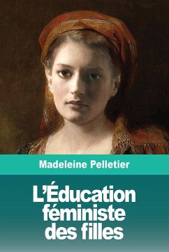 L'Éducation féministe des filles - Pelletier, Madeleine