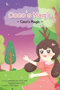 Coco's magic: A story of a magical girl named Coco - Kwon, Hyojung; Ko, Jeongmin