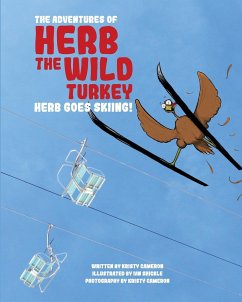 The Adventures of Herb the Wild Turkey - Herb the Turkey Goes Skiing - Cameron, Kristy