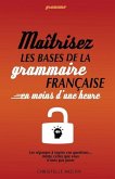 Gramemo - Maîtrisez les bases de la grammaire française en moins d'une heure: Les réponses à toutes vos questions... même celles que vous n'osez pas p