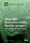 Very High Resolution (VHR) Satellite Imagery Very High Resolution (VHR) Satellite Imagery
