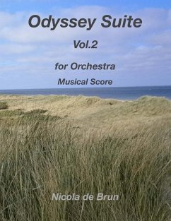 Odyssey Suite Vol.2: for Orchestra - Musical Score - De Brun, Nicola