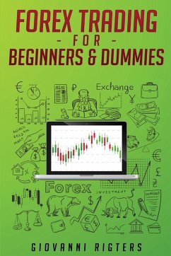 Forex Trading for Beginners & Dummies - Rigters, Giovanni