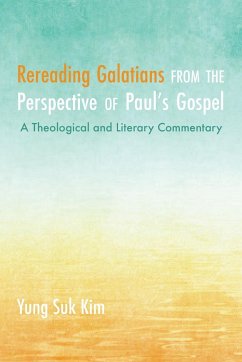 Rereading Galatians from the Perspective of Paul's Gospel