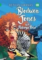 Cyfres Amdani: Blodwen Jones a'r Aderyn Prin - Gwanas, Bethan