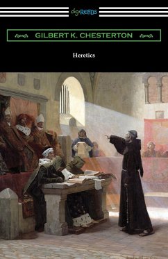Heretics - Chesterton, Gilbert K.