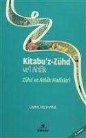 Kitabuz Zühd vel Ahlak - Zühd ve Ahlak Hadisleri - Reyhane, Ümmü