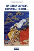 Les contes sauvages du paysage trouble