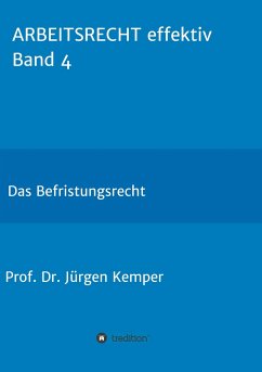 ARBEITSRECHT effektiv Band 4 - Kemper, Jürgen