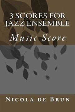 3 Scores for Jazz Ensemble - Brun, Nicola De