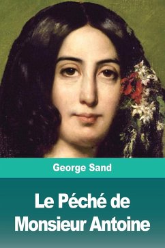 Le Péché de Monsieur Antoine - Sand, George