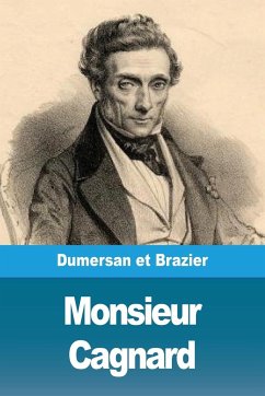 Monsieur Cagnard - Dumersan, Théophile Marion; Brazier, Nicolas