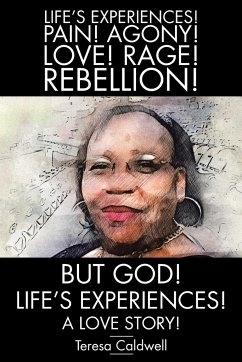 But, God! Life's Experiences! - Caldwell, Teresa