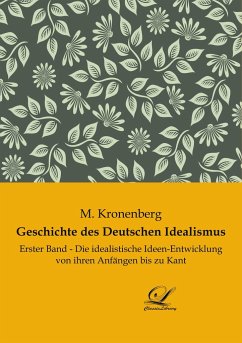 Geschichte des Deutschen Idealismus - Kronenberg, M.