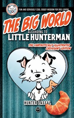 The Big World According to Little Hunterman - Lassal, Hunter