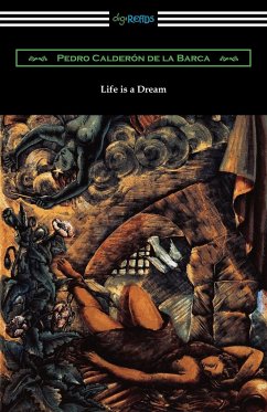 Life is a Dream - Calderon De La Barca, Pedro