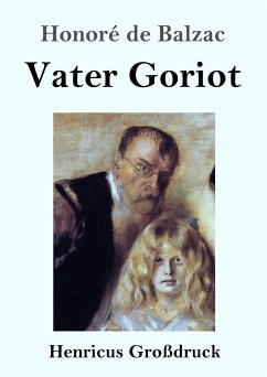 Vater Goriot (Großdruck) - Balzac, Honoré de