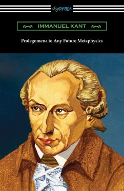 Prolegomena to Any Future Metaphysics - Kant, Immanuel