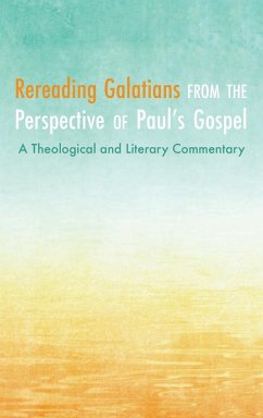 Rereading Galatians from the Perspective of Paul's Gospel - Kim, Yung Suk