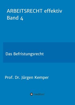 ARBEITSRECHT effektiv Band 4 - Kemper, Jürgen