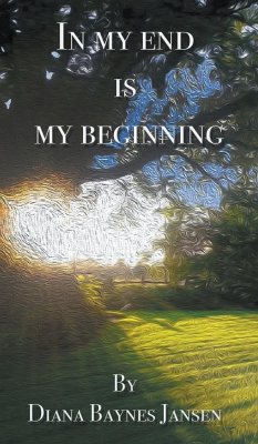 In My End is My Beginning - Jansen, Diana Baynes