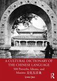 A Cultural Dictionary of The Chinese Language (eBook, PDF)