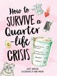 How to Survive a Quarter-Life Crisis... - Bild 1