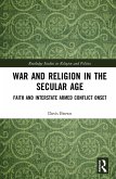 War and Religion in the Secular Age (eBook, PDF) War and Religion in the Secular Age (eBook, PDF)