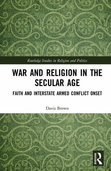 War and Religion in the Secular Age (eBook, PDF) War and Religion in the Secular Age (eBook, PDF)