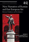 New Narratives of Russian and East European Art (eBook, ePUB)
