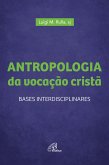 Antropologia da vocação cristã (eBook, ePUB) Antropologia da vocação cristã (eBook, ePUB)