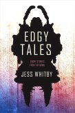 Edgy Tales (Short Stories From The Brink, #1) (eBook, ePUB) Edgy Tales (Short Stories From The Brink, #1) (eBook, ePUB)