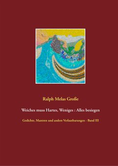 Weiches muss Hartes Weniges Alles besiegen (eBook, ePUB) - Große, Ralph Melas