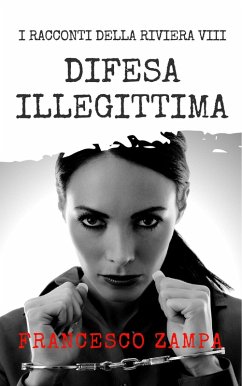 Cover Difesa illegittima (I Racconti della Riviera, #8) (eBook, ePUB)