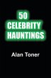 50 Celebrity Hauntings (eBook, ePUB) - Bild 1