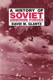 A History of Soviet Airborne Forces (eBook, ePUB)