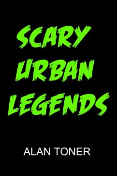 Scary Urban Legends (eBook, ePUB) - Toner, Alan