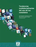 Tendencias multidisciplinarias del uso de los metadatos (eBook, ePUB)