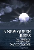 A New Queen Rises (A King's Head, #3) (eBook, ePUB)
