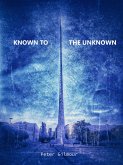 Known To The Unknown (eBook, ePUB)
