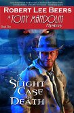 A Slight Case of Death (The Tony Mandolin Mysteries, #1) (eBook, ePUB) A Slight Case of Death (The Tony Mandolin Mysteries, #1) (eBook, ePUB)