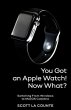 You Got An Apple Watch! Now What?... - Bild 1